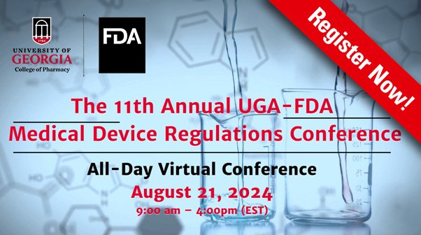 The 11th Annual UGA-FDA Medical Device Regulations Conference